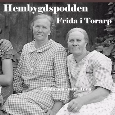 #5 Frida i Torarp – en klok gumma
