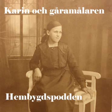 #18 Karin och gåramålaren – en kärlekshistoria